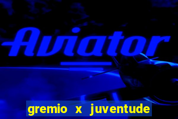 gremio x juventude ao vivo